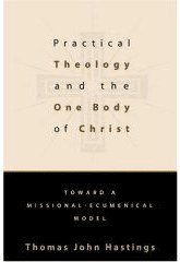 Practical Theology and the One Body of Christ